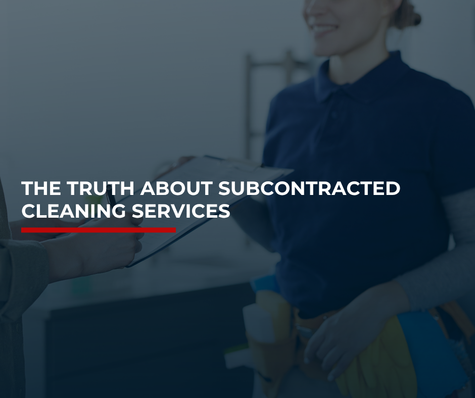 The Truth About Subcontracted Cleaning Services Blog Header Image